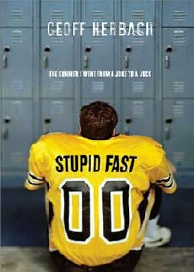 Stupid Fast, Paperback/Geoff Herbach