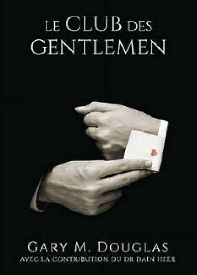 Le Club Des Gentlemen - French, Paperback/Gary M. Douglas