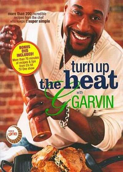 Turn Up the Heat with G. Garvin, Paperback/Gerry Garvin