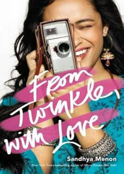 From Twinkle, with Love, Hardcover/Sandhya Menon