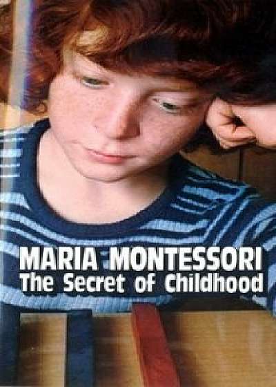 Secret of Childhood, Paperback/Maria Montessori