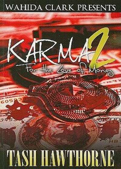 Karma 2: For the Love of Money, Paperback/Tash Hawthorne