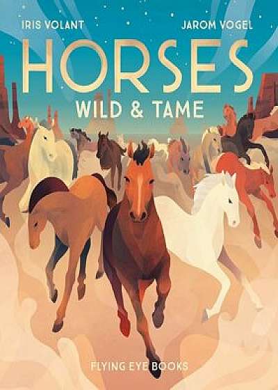 Horses: Wild and Tame, Hardcover/***