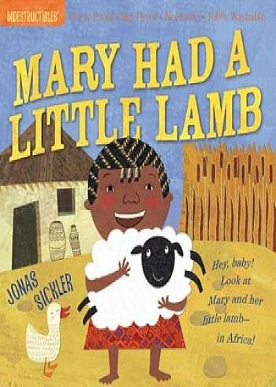Indestructibles: Mary Had a Little Lamb, Paperback/Jonas Sickler