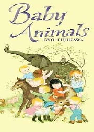 Baby Animals, Hardcover/Gyo Fujikawa