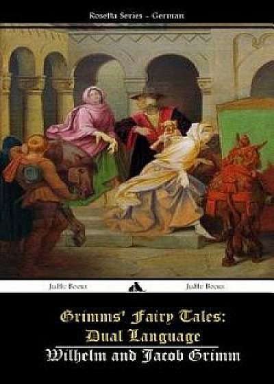 Grimms' Fairy Tales: Dual Language: (German-English), Paperback/Jacob Grimm