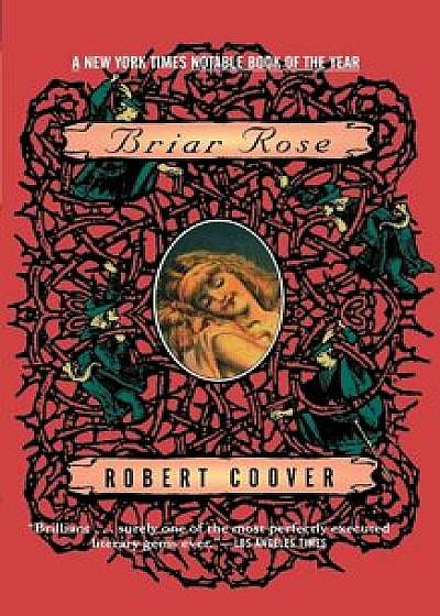 Briar Rose, Paperback/Robert Coover