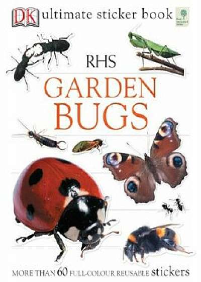RHS Garden Bugs Ultimate Sticker Book/Ben Hoare