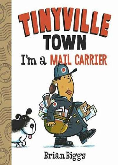 I'm a Mail Carrier, Hardcover/Brian Biggs