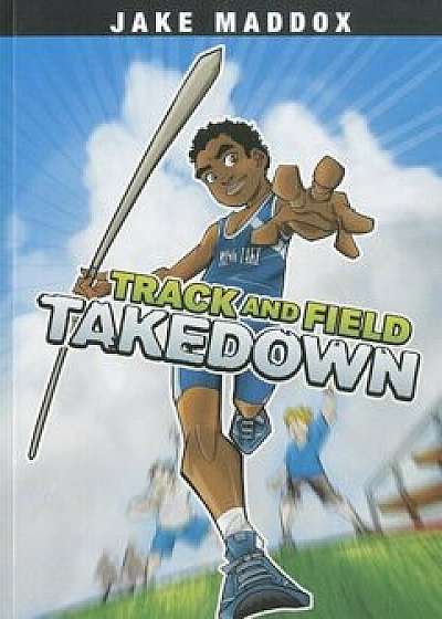 Track and Field Takedown, Paperback/Jake Maddox