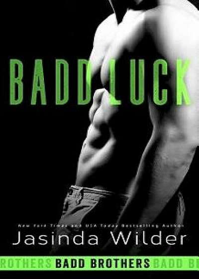 Badd Luck, Paperback/Jasinda Wilder