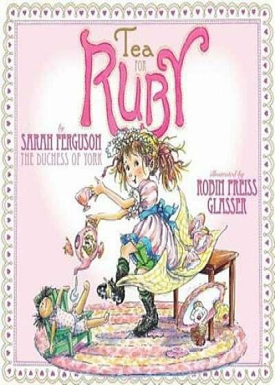 Tea for Ruby, Hardcover/Sarah Ferguson