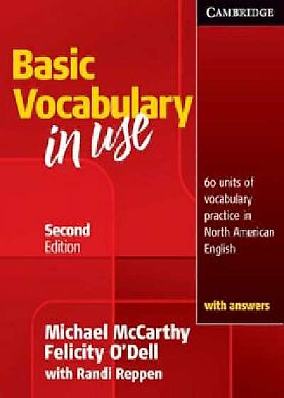 Basic Vocabulary in Use: 60 Units of Vocabulary Practice in North American English with Answers, Paperback/Michael McCarthy