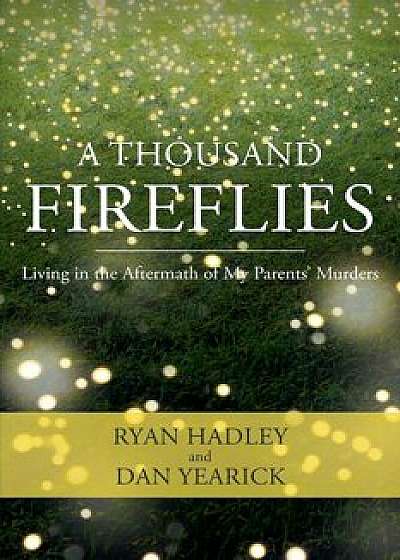 A Thousand Fireflies, Paperback/Ryan Hadley