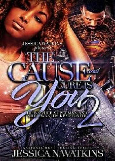 The Cause and Cure Is You 2: The Finale, Paperback/Jessica N. Watkins