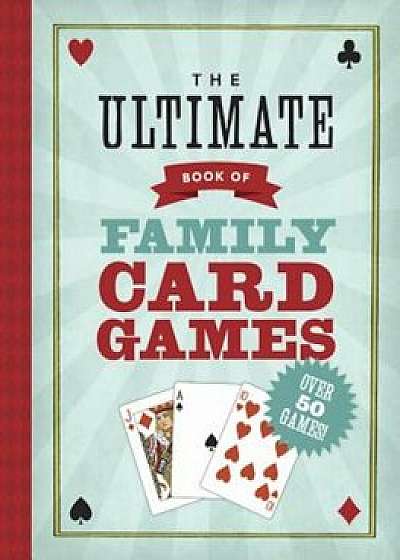 The Ultimate Book of Family Card Games, Paperback/Oliver Ho