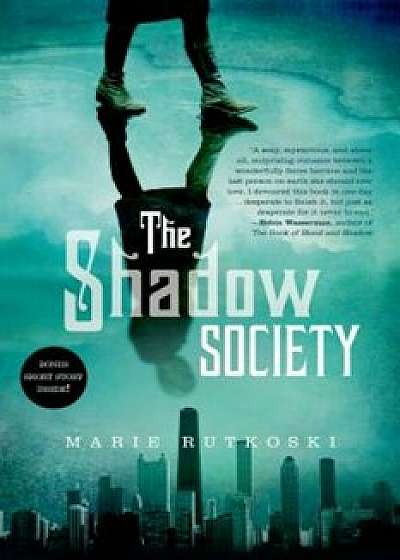 The Shadow Society, Paperback/Marie Rutkoski