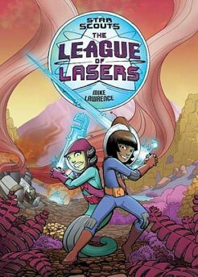 Star Scouts: The League of Lasers, Paperback/Mike Lawrence