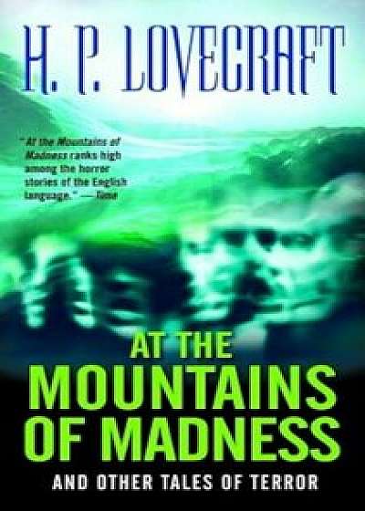 At the Mountains of Madness: And Other Tales of Terror, Paperback/H. P. Lovecraft