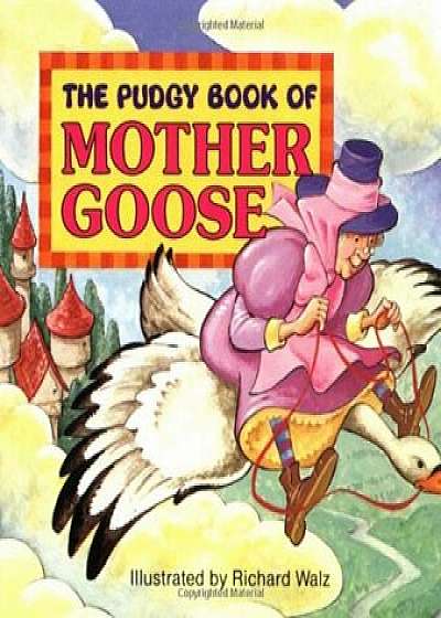 The Pudgy Book of Mother Goose, Hardcover/Richard Walz