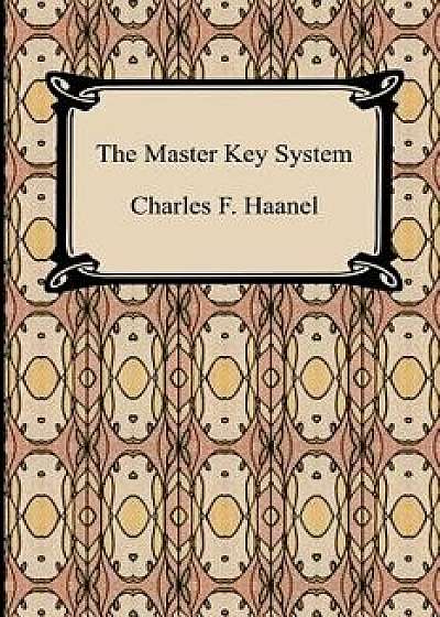 The Master Key System, Paperback/Charles F. Haanel
