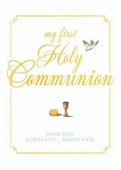 My First Holy Communion: Prayers for a Lifetime, Hardcover/Sophie Piper