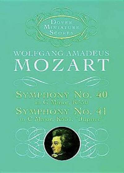 Symphonies Nos. 40 & 41, Paperback/Wolfgang Amadeus Mozart