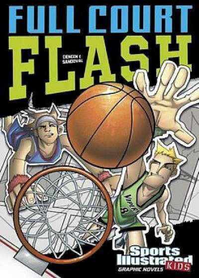 Full Court Flash, Paperback/Scott Ciencin