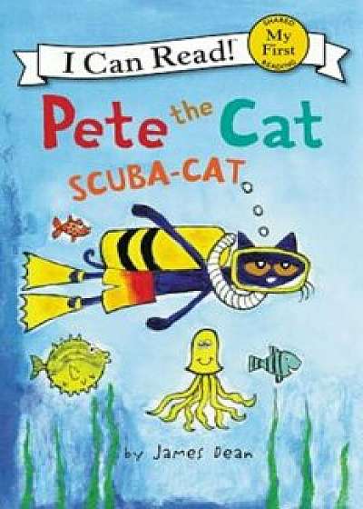 Pete the Cat: Scuba-Cat, Hardcover/James Dean