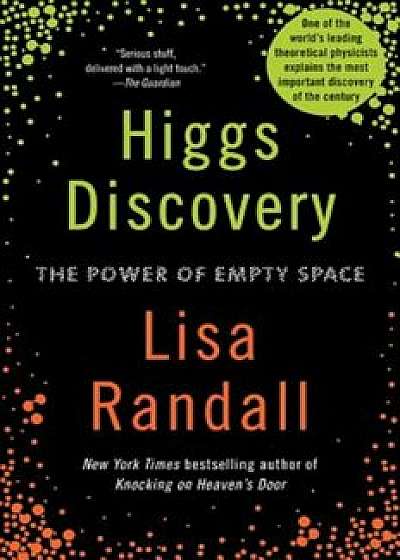 Higgs Discovery: The Power of Empty Space, Paperback/Lisa Randall