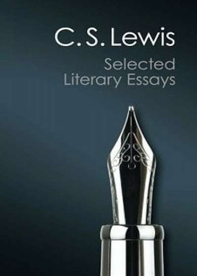 Selected Literary Essays, Paperback/C. S. Lewis