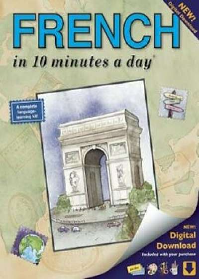 French in 10 Minutes a Day(r): Language Course for Beginning and Advanced Study. Includes Workbook, Flash Cards, Sticky Labels, Menu Guide, Software,, Paperback/Kristine K. Kershul