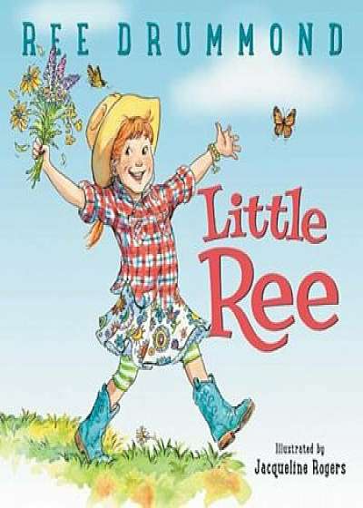 Little Ree, Hardcover/Ree Drummond