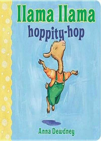 Llama Llama Hoppity-Hop, Hardcover/Anna Dewdney