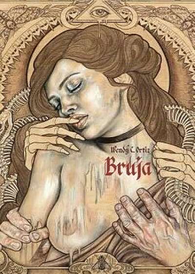 Bruja, Paperback/Wendy C. Ortiz