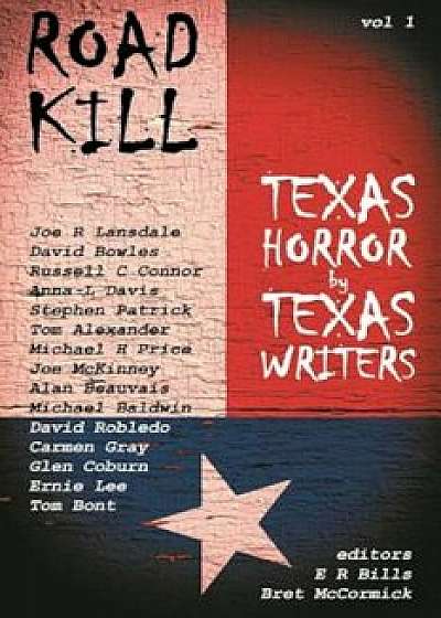 Road Kill: Texas Horror by Texas Writers, Paperback/E. R. Bills