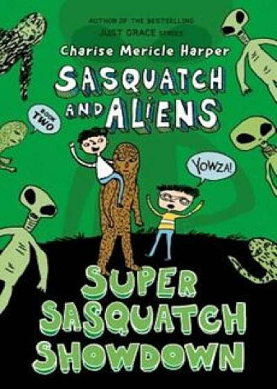 Super Sasquatch Showdown: Sasquatch and Aliens, Paperback/Charise Mericle Harper