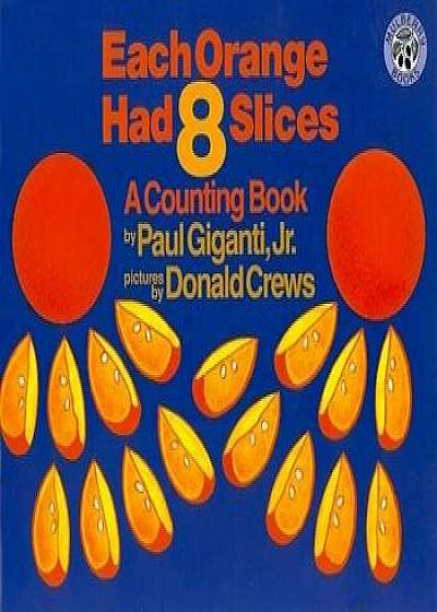 Each Orange Had 8 Slices, Paperback/Paul Jr. Giganti