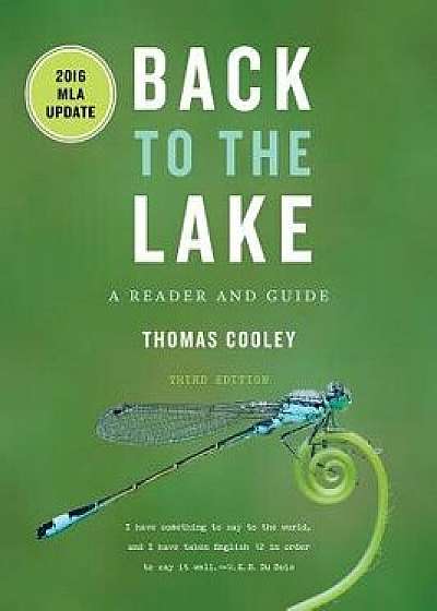 Back to the Lake: A Reader and Guide, with 2016 MLA Update, Paperback (3rd Ed.)/Thomas Cooley