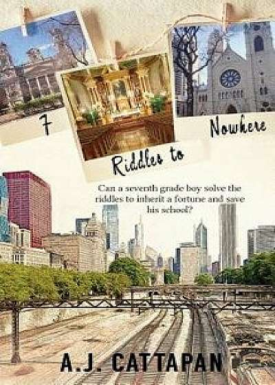 7 Riddles to Nowhere, Paperback/A. J. Cattapan