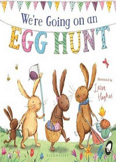 We're Going on an Egg Hunt (Padded Board Book), Hardcover/Laura Hughes