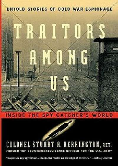 Traitors Among Us, Paperback/Stuart a. Herrington