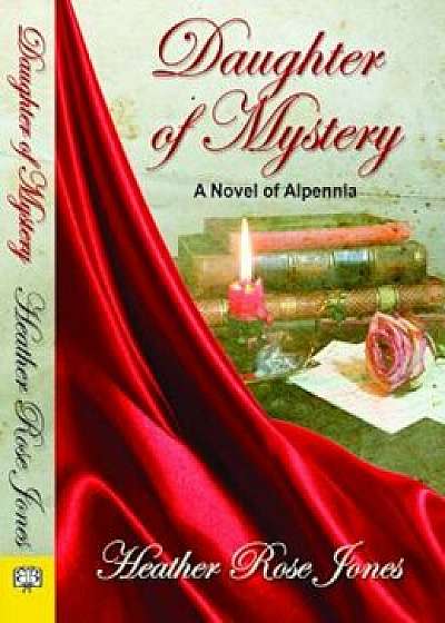 Daughter of Mystery, Paperback/Heather Rose Jones