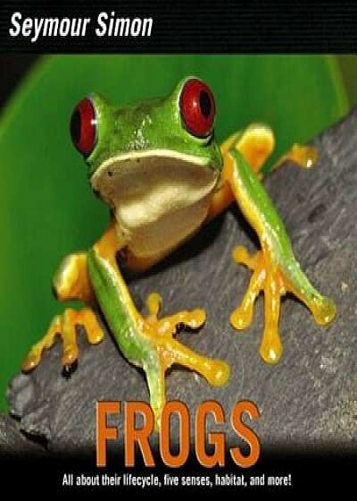 Frogs, Hardcover/Seymour Simon