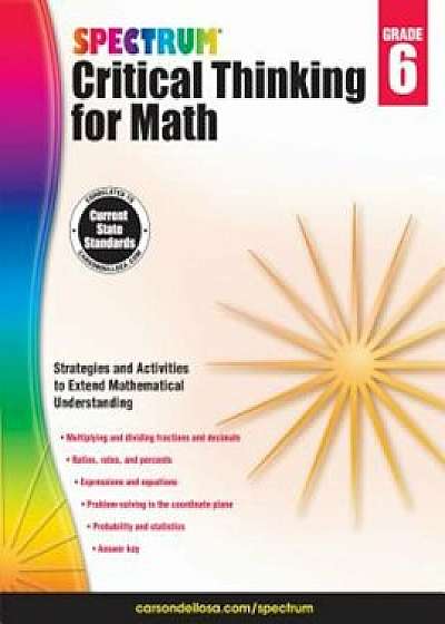 Spectrum Critical Thinking for Math, Grade 6, Paperback/Spectrum