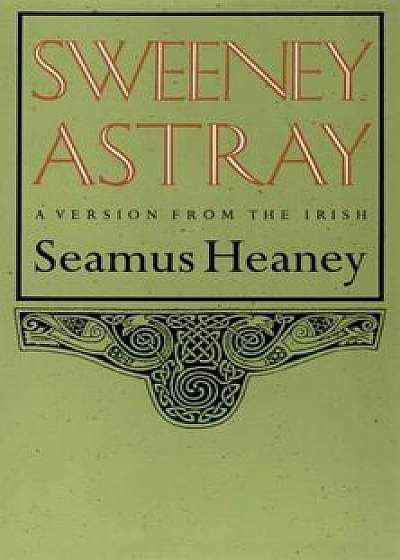 Sweeney Astray, Paperback/Seamus Heaney