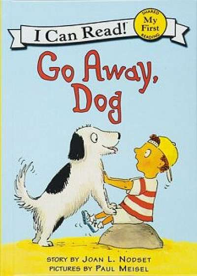 Go Away, Dog, Hardcover/Joan L. Nodset