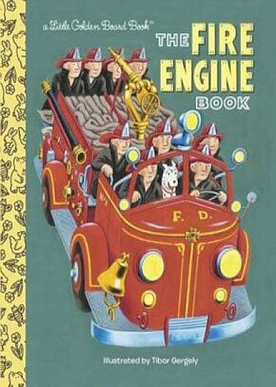 The Fire Engine Book, Hardcover/GoldenBooks