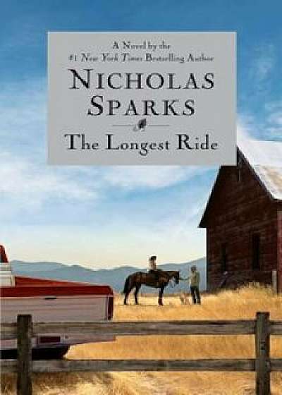 The Longest Ride, Hardcover/Nicholas Sparks