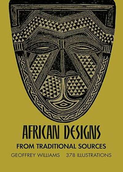African Designs from Traditional Sources, Paperback/Geoffrey Williams